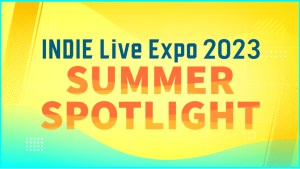 超過50款遊戲情報＋400款獨立遊戲特價！「INDIE Live Expo 2023 Summer Spotlight」8月1日直播開始！